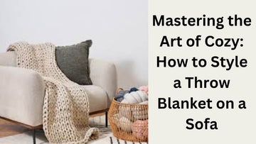 How to Style a Throw Blanket on a Sofa