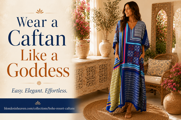 How to Wear a Caftan Like a Goddess